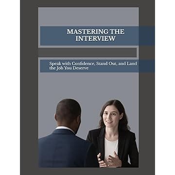 MASTERING THE INTERVIEW: Speak with Confidence, Stand Out, and Land the Job You Deserve